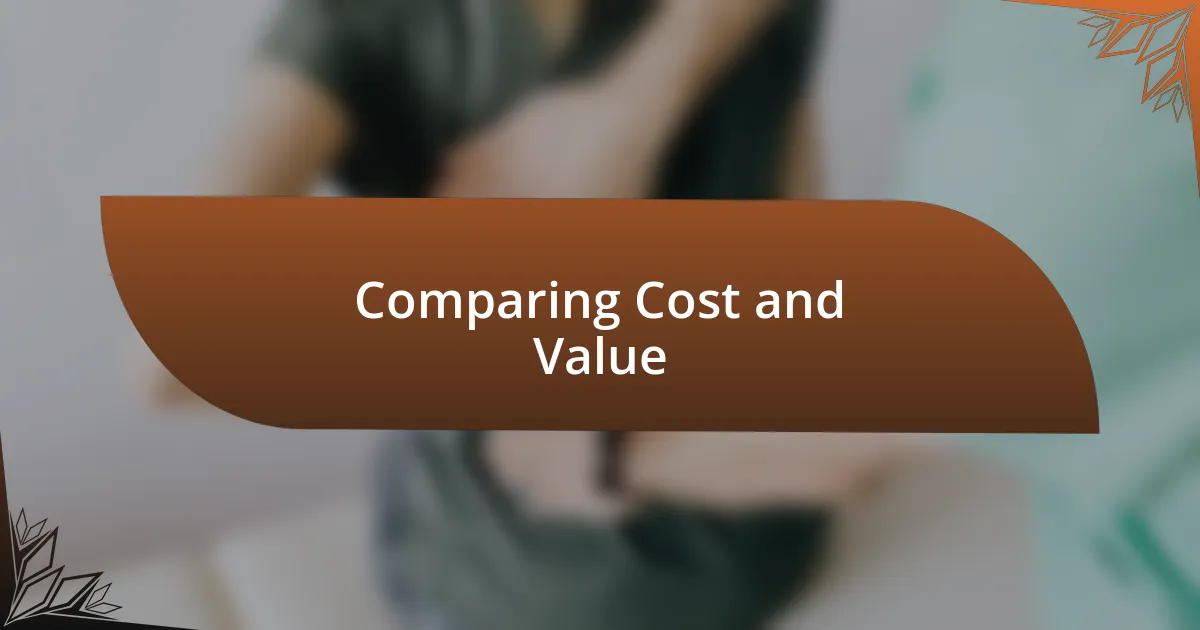 Comparing Cost and Value