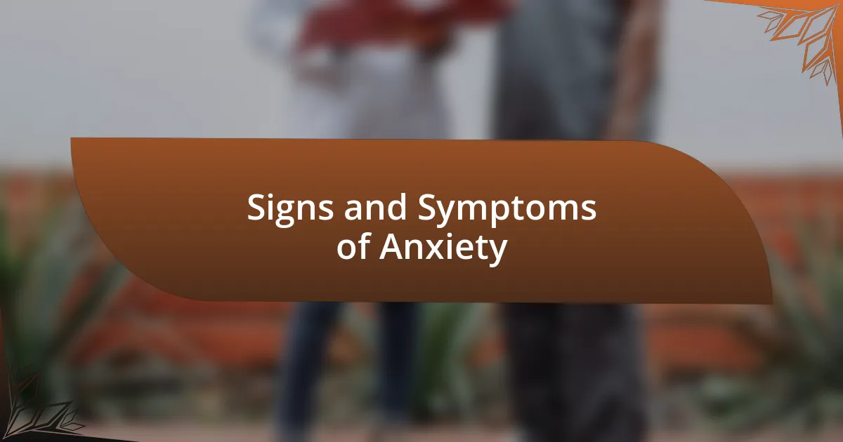 Signs and Symptoms of Anxiety