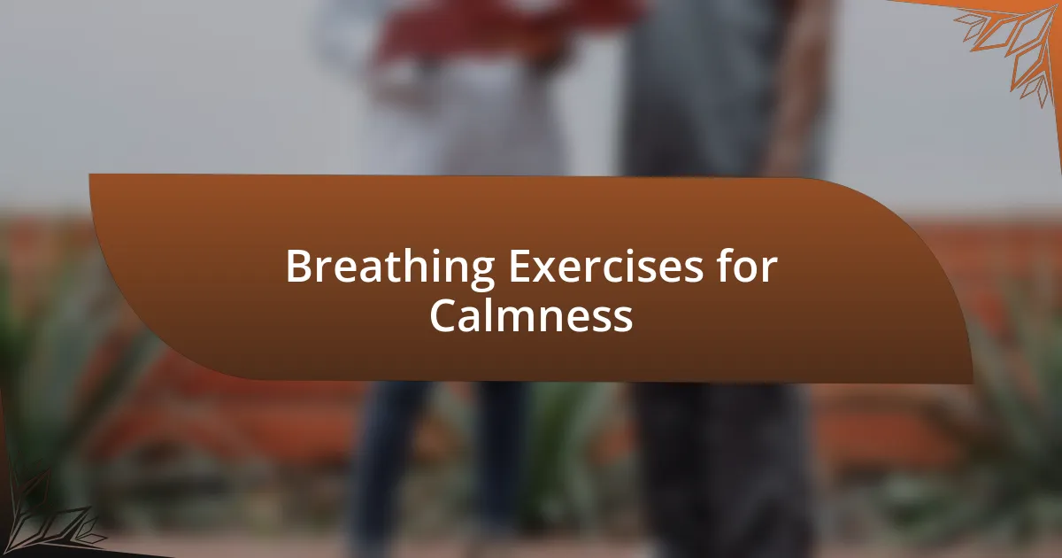 Breathing Exercises for Calmness