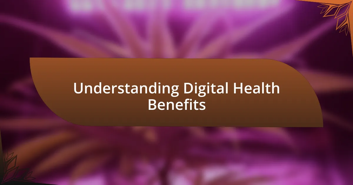 Understanding Digital Health Benefits