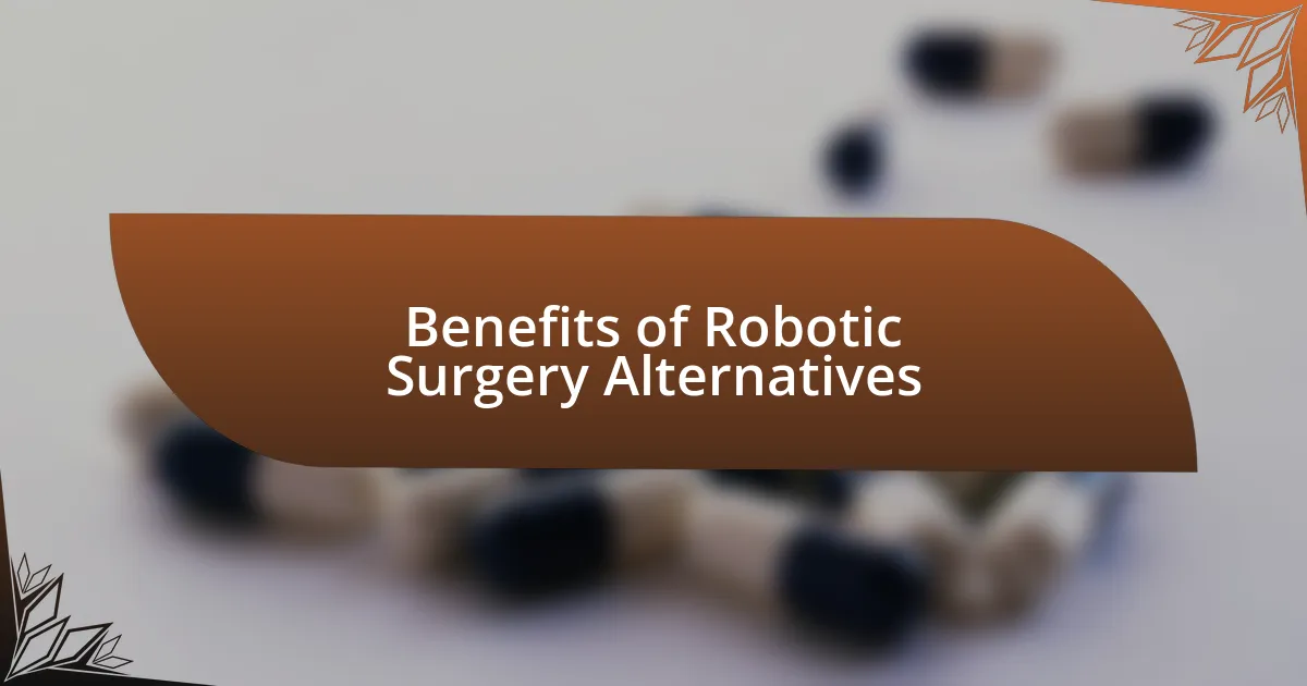 Benefits of Robotic Surgery Alternatives