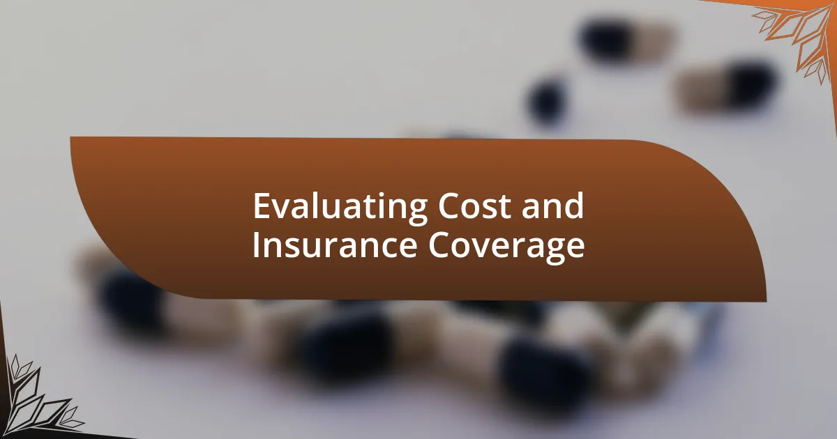 Evaluating Cost and Insurance Coverage