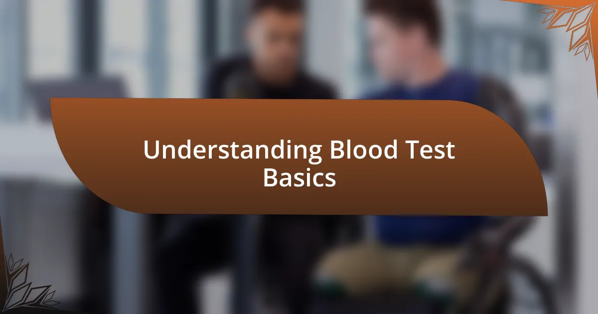 Understanding Blood Test Basics