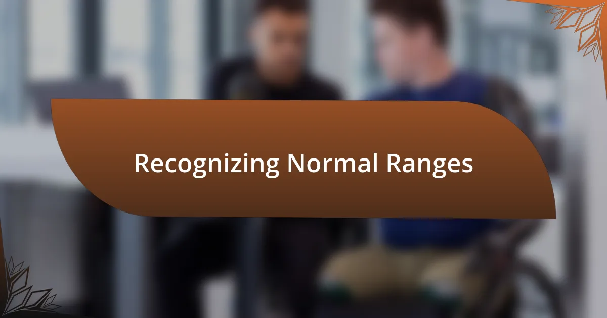 Recognizing Normal Ranges