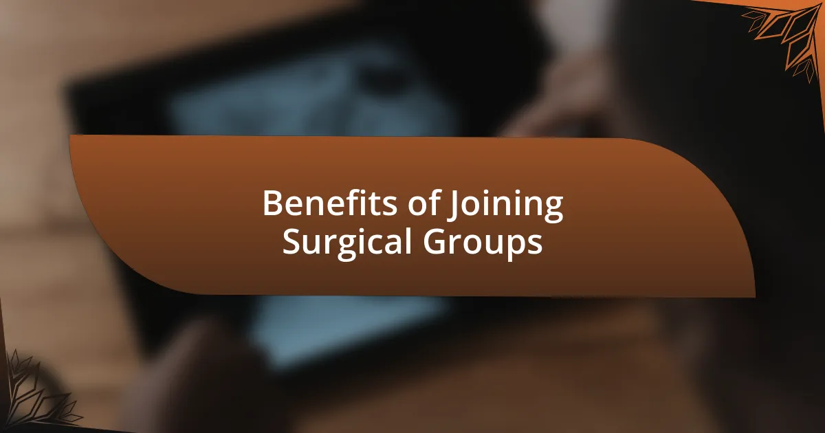 Benefits of Joining Surgical Groups