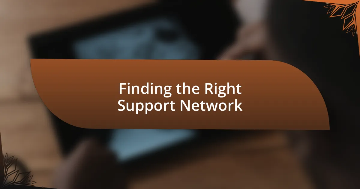 Finding the Right Support Network