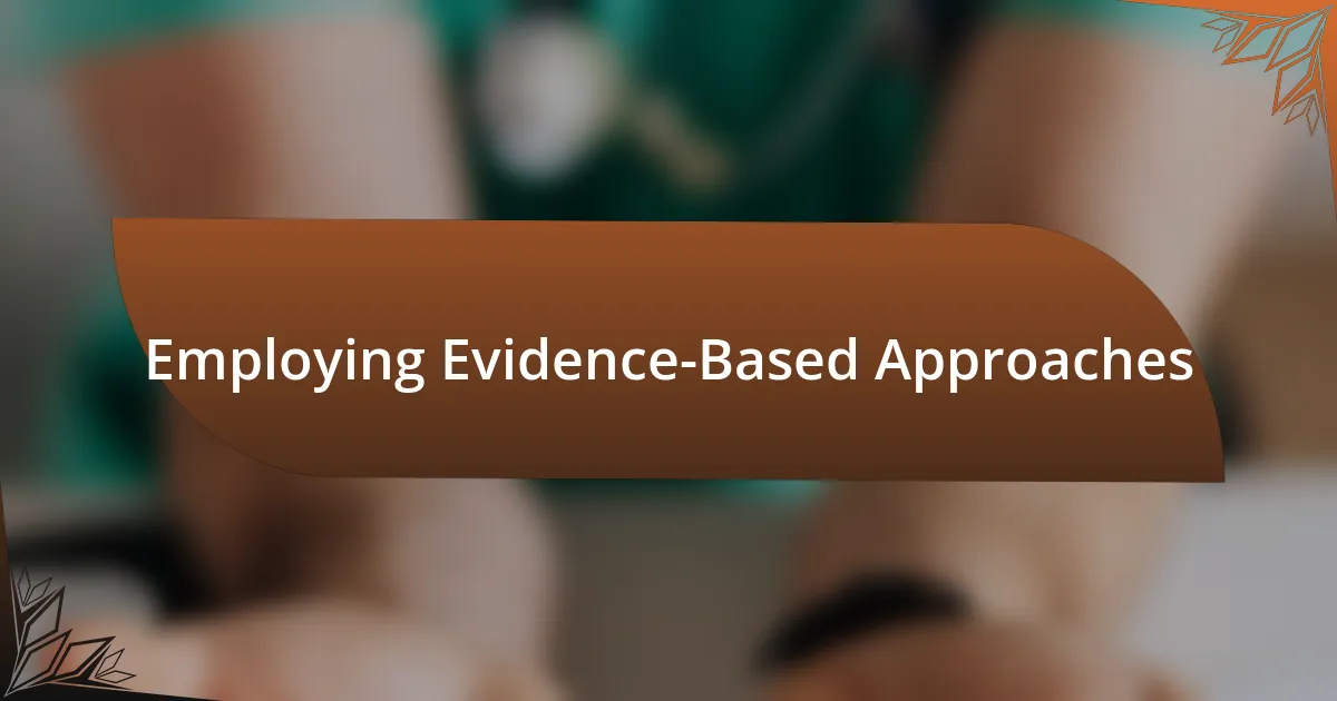 Employing Evidence-Based Approaches