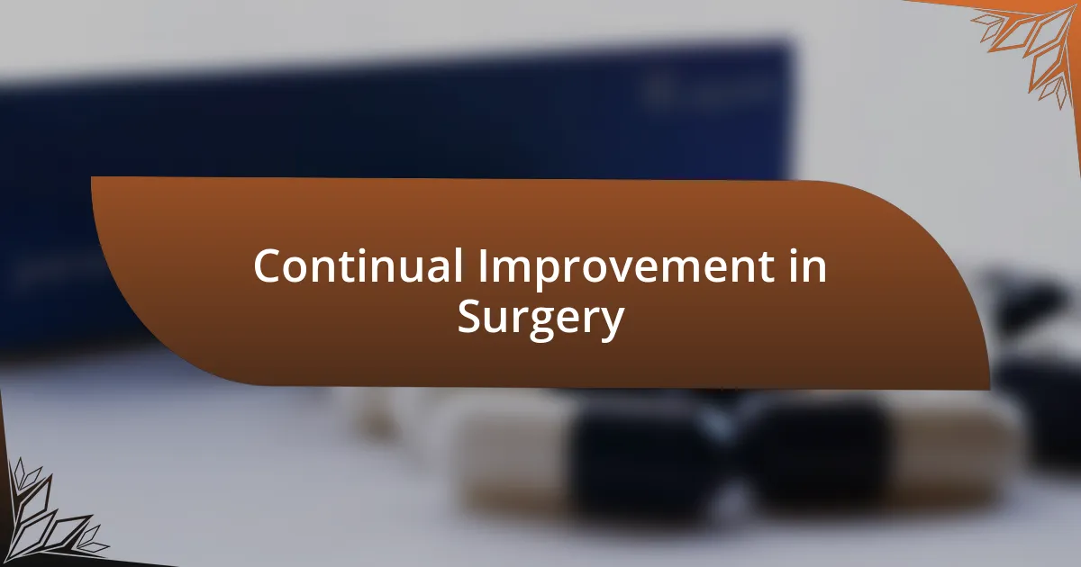 Continual Improvement in Surgery