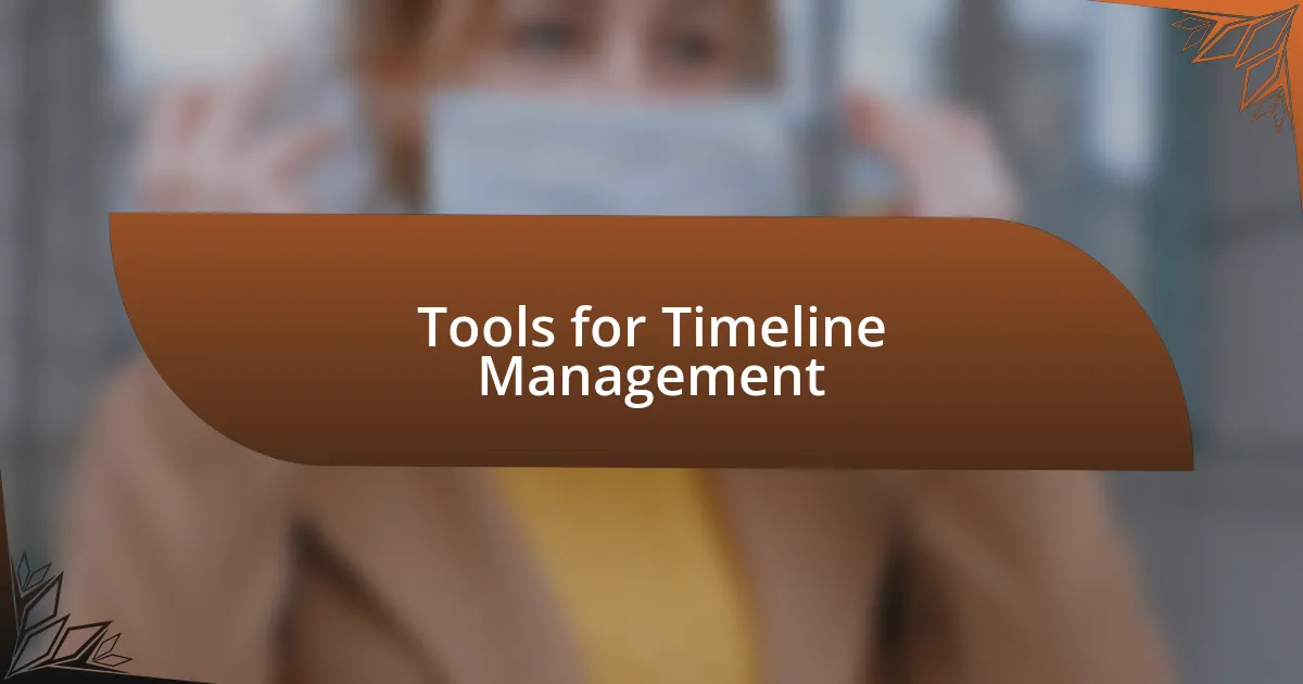 Tools for Timeline Management