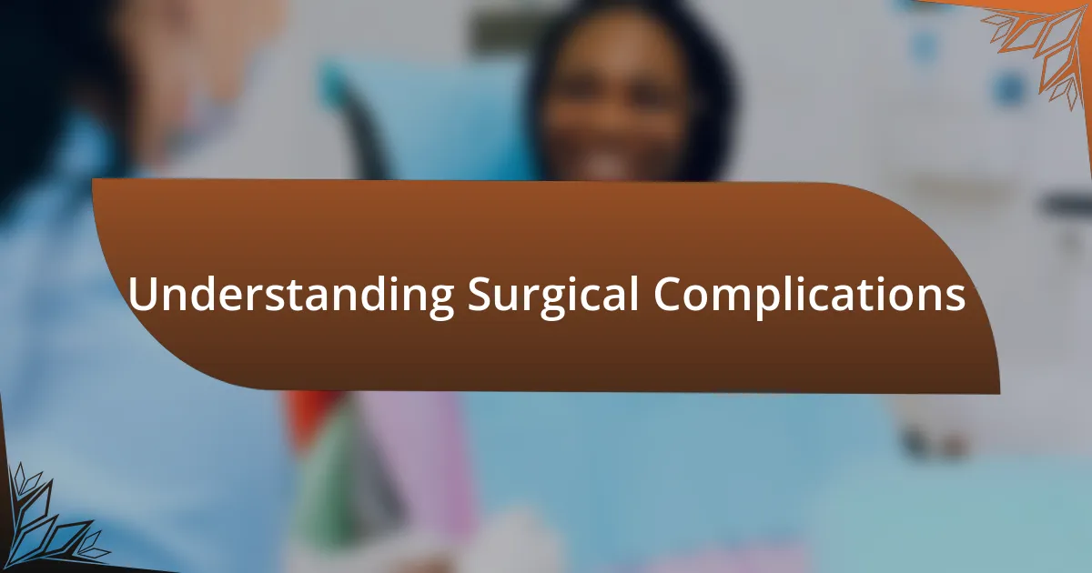 Understanding Surgical Complications