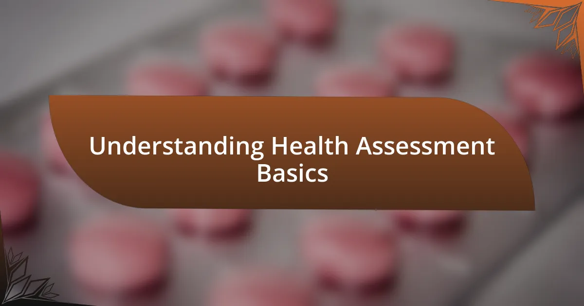 Understanding Health Assessment Basics