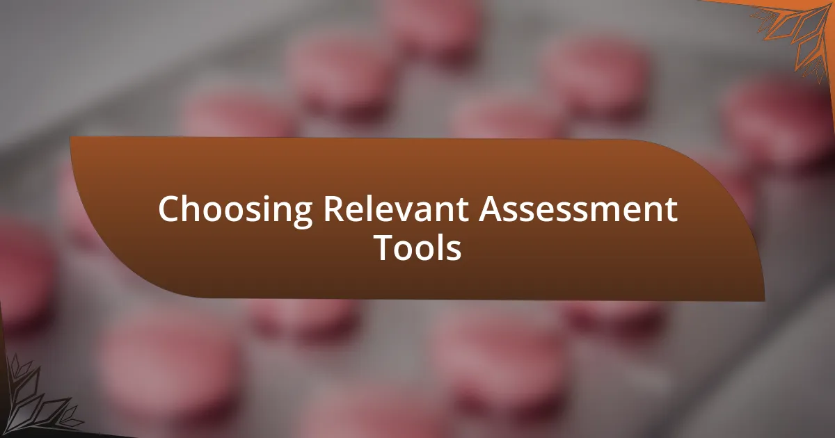 Choosing Relevant Assessment Tools