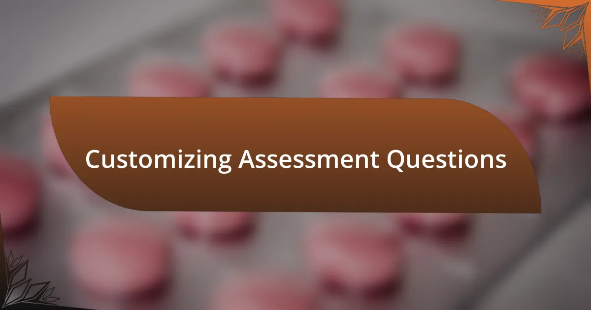 Customizing Assessment Questions