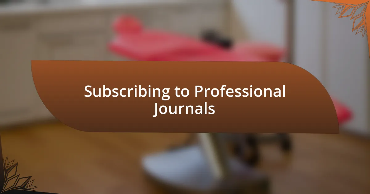 Subscribing to Professional Journals