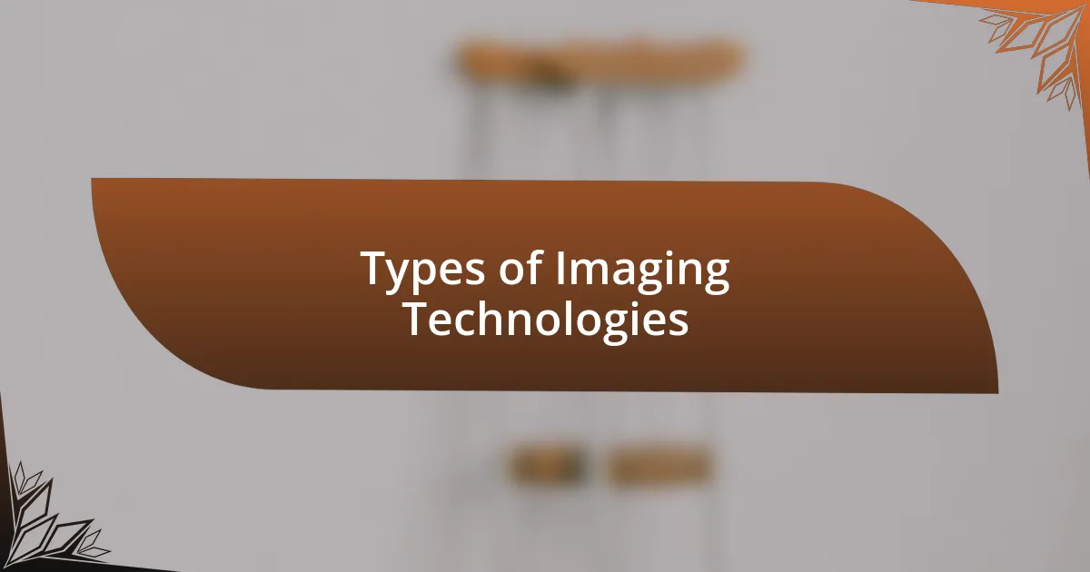 Types of Imaging Technologies