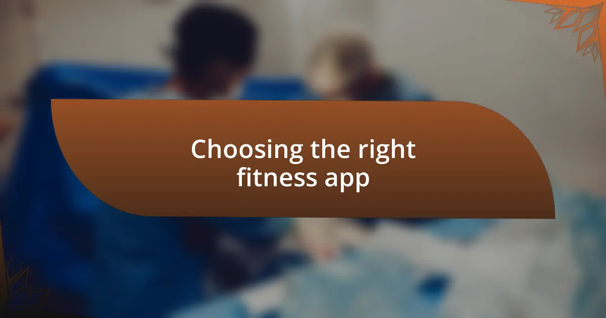 Choosing the right fitness app