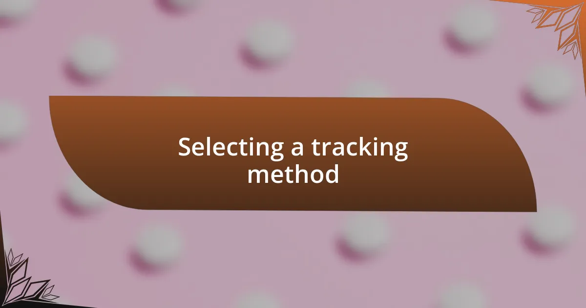 Selecting a tracking method