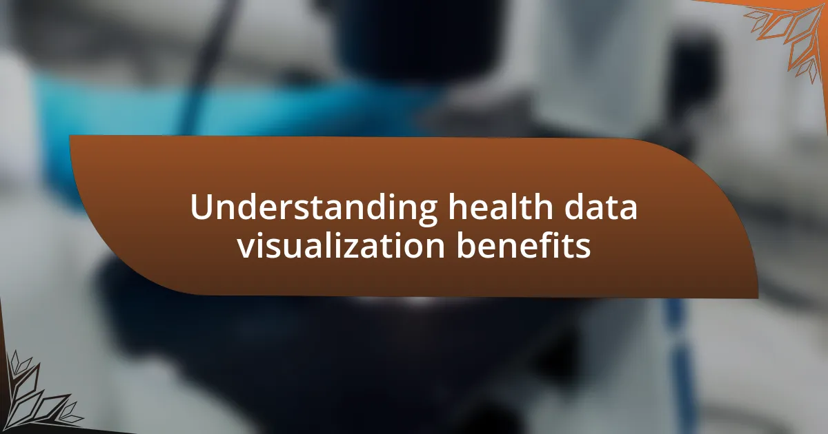 Understanding health data visualization benefits