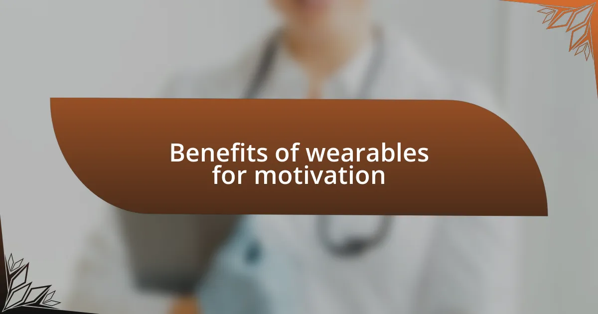 Benefits of wearables for motivation