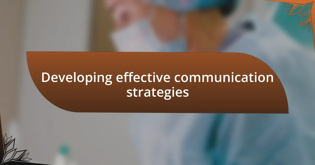 Developing effective communication strategies