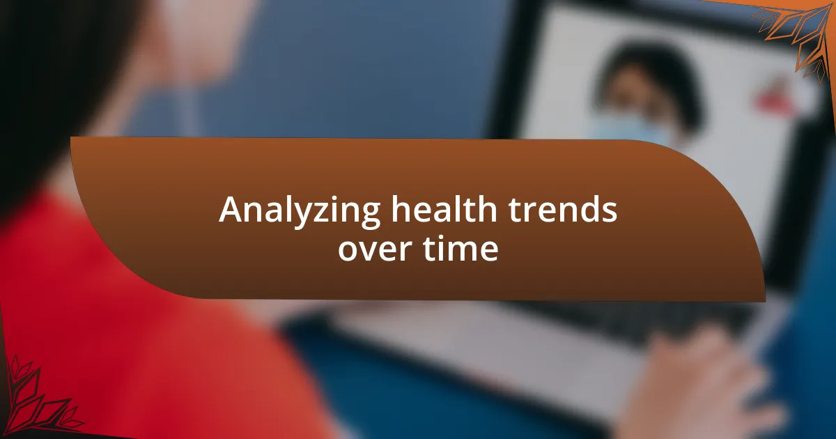 Analyzing health trends over time