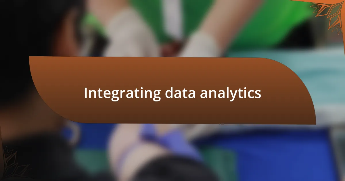 Integrating data analytics