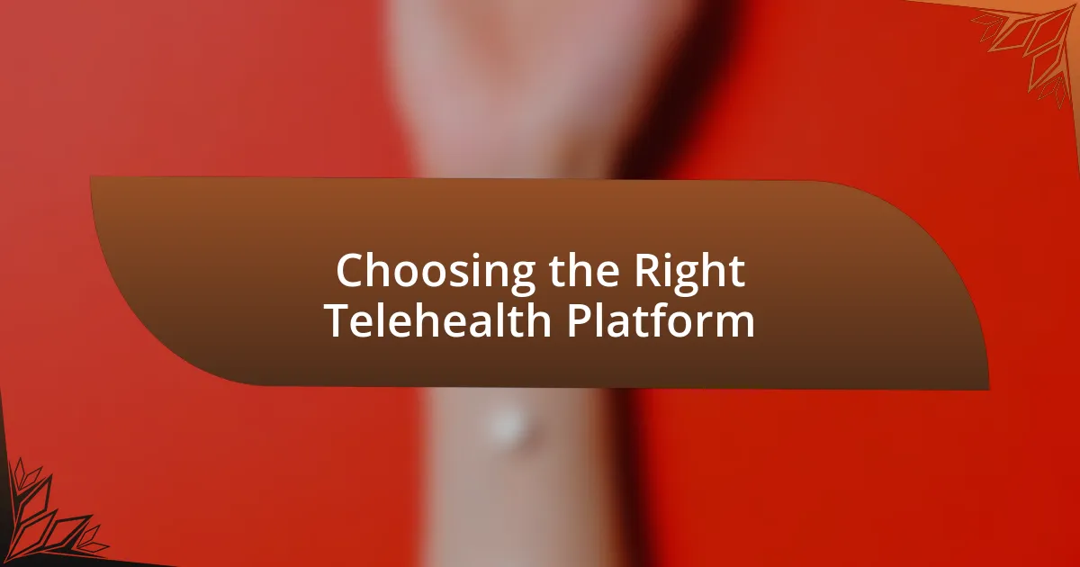 Choosing the Right Telehealth Platform