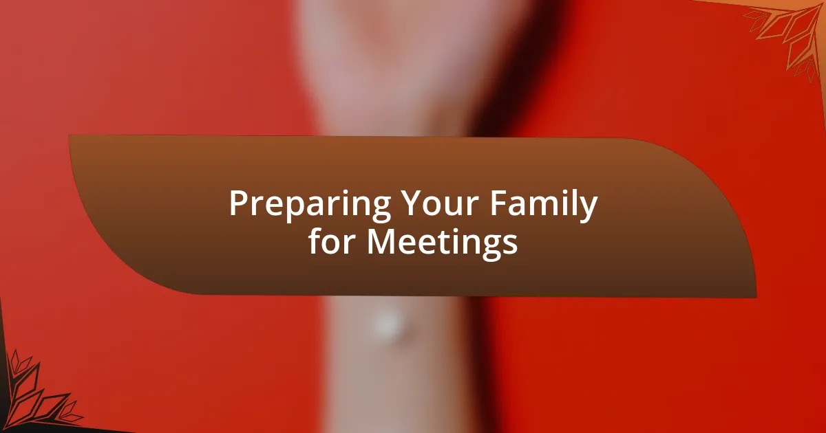 Preparing Your Family for Meetings