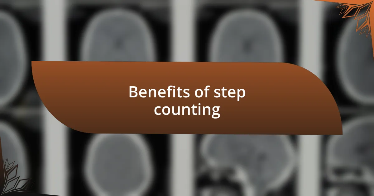 Benefits of step counting