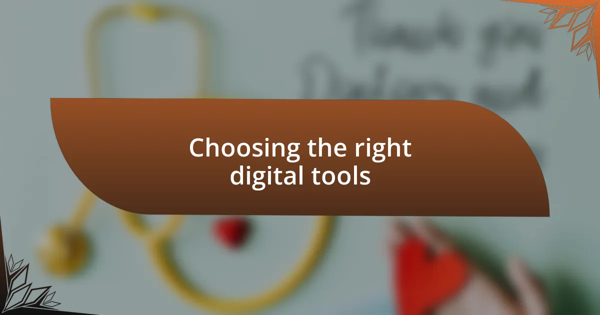 Choosing the right digital tools