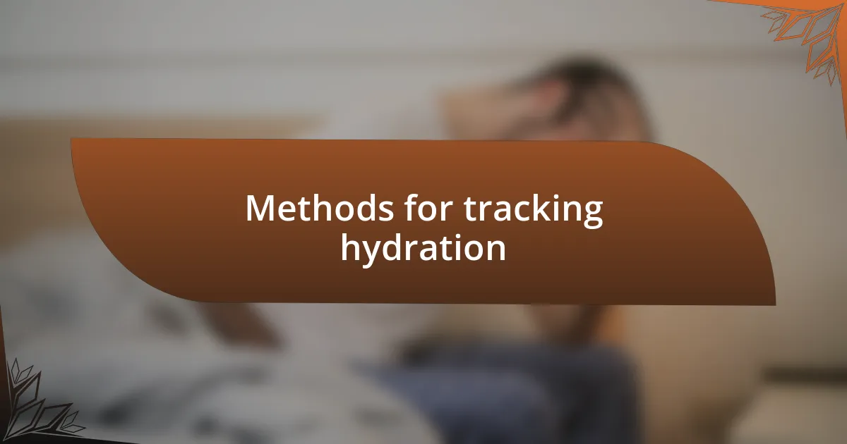 Methods for tracking hydration