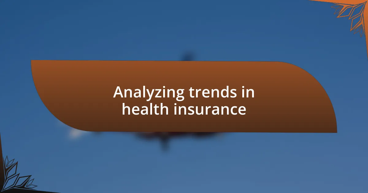 Analyzing trends in health insurance