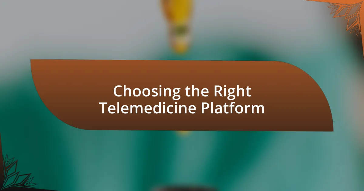 Choosing the Right Telemedicine Platform