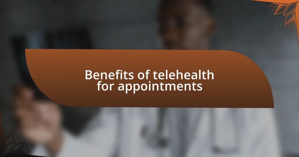 Benefits of telehealth for appointments