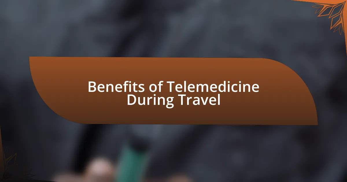 Benefits of Telemedicine During Travel