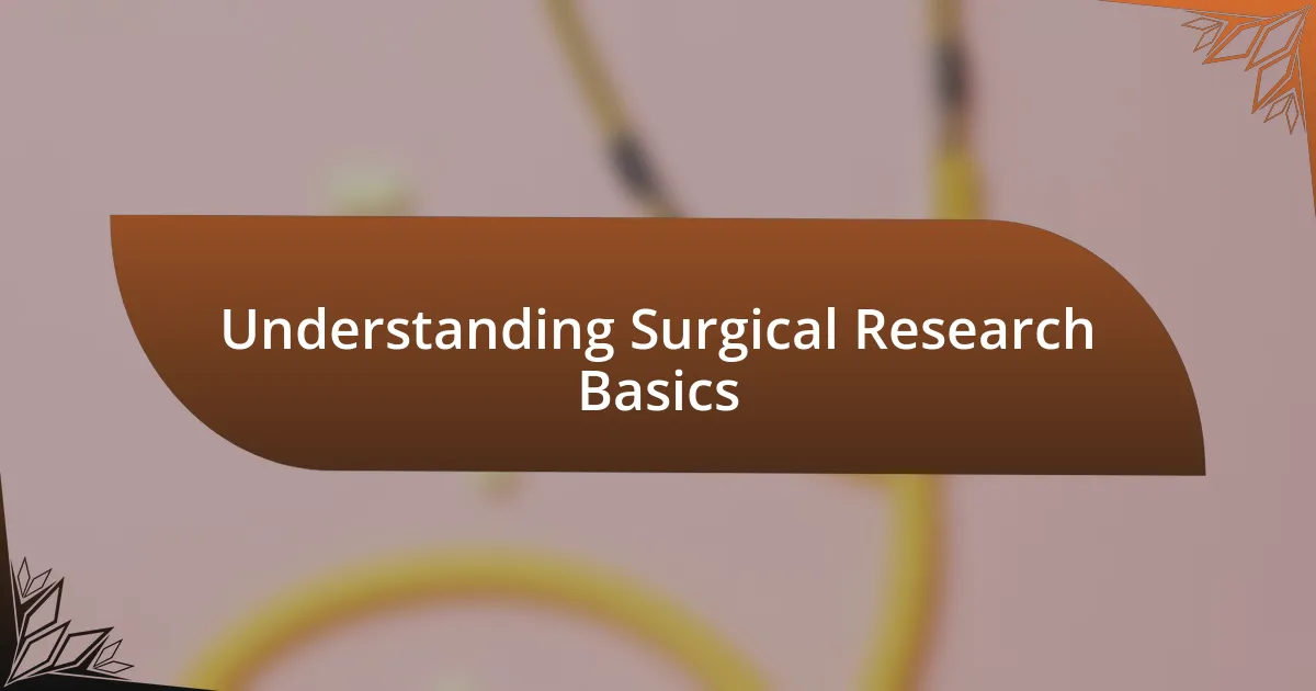 Understanding Surgical Research Basics