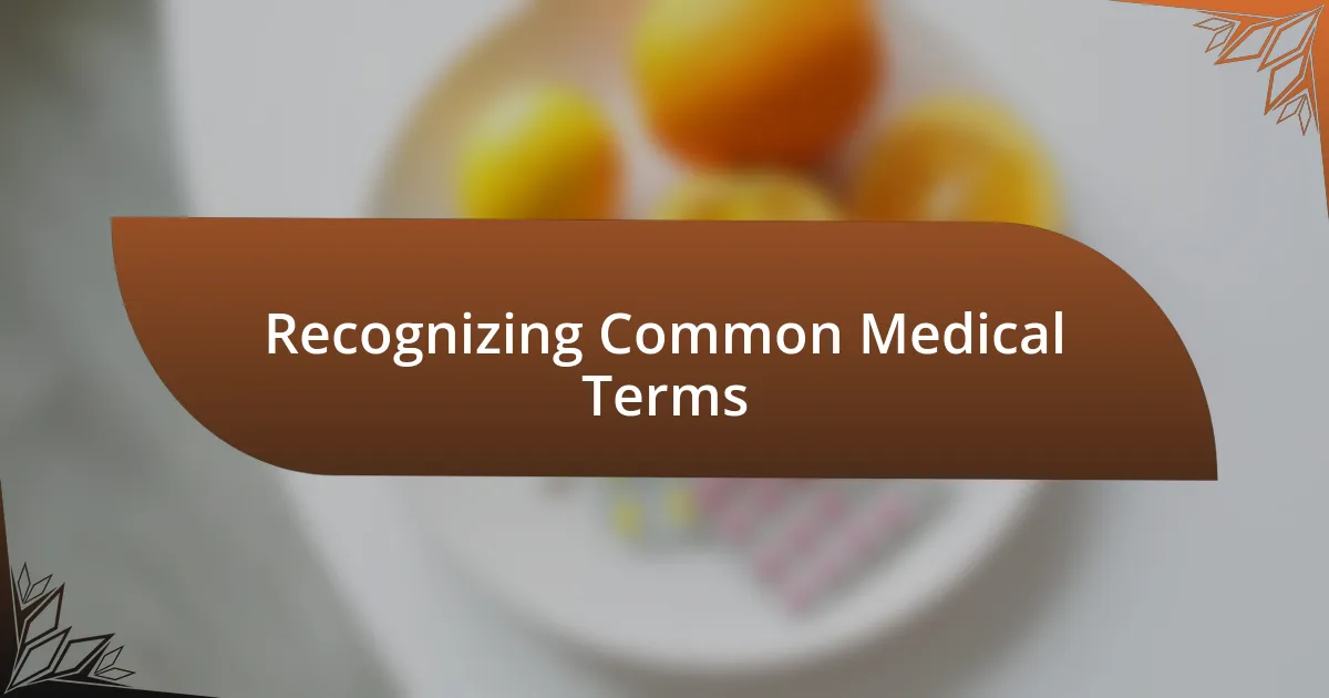 Recognizing Common Medical Terms