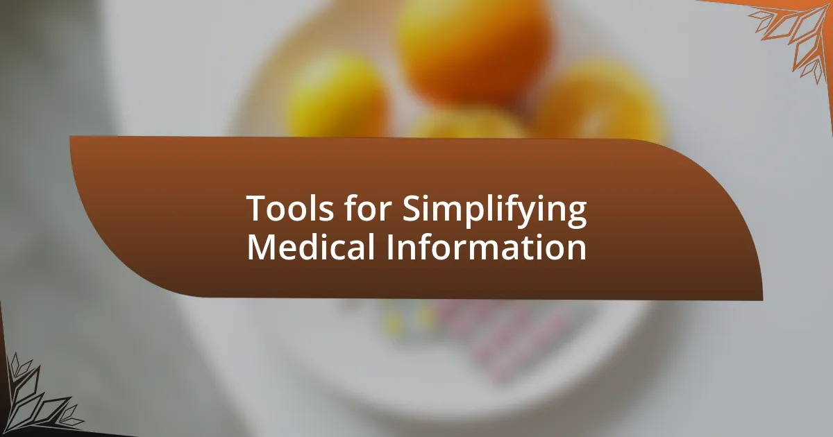 Tools for Simplifying Medical Information