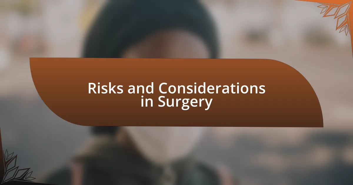 Risks and Considerations in Surgery