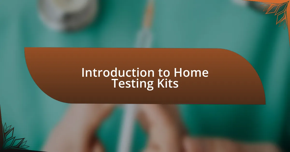 Introduction to Home Testing Kits