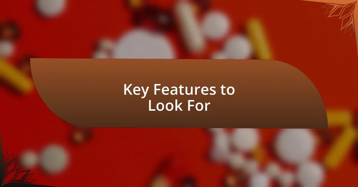 Key Features to Look For