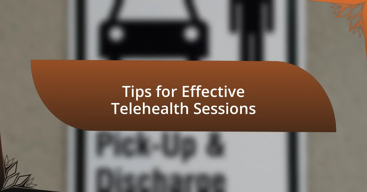 Tips for Effective Telehealth Sessions