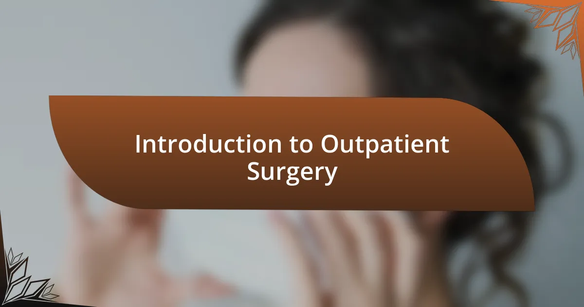 Introduction to Outpatient Surgery