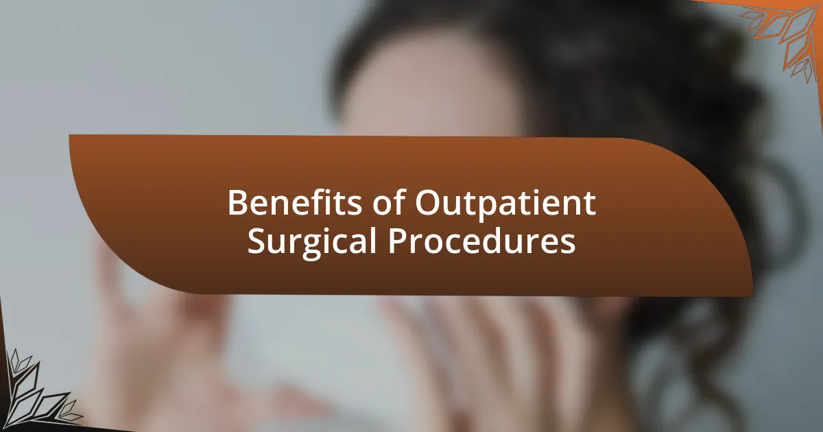 Benefits of Outpatient Surgical Procedures