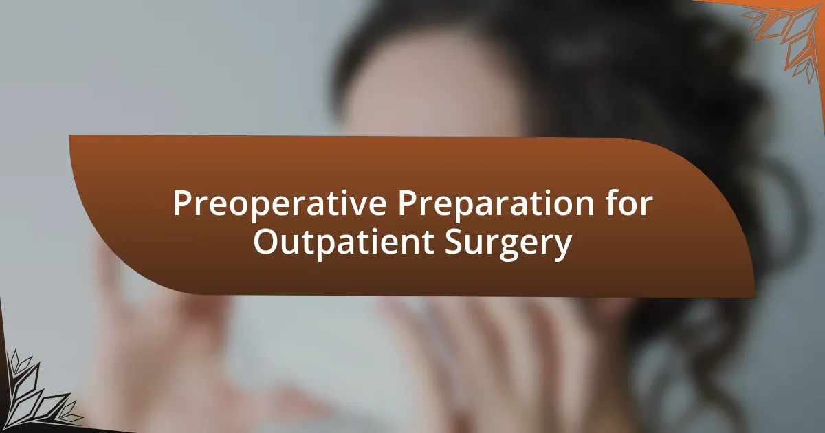 Preoperative Preparation for Outpatient Surgery