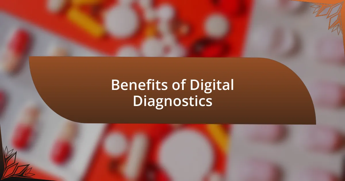 Benefits of Digital Diagnostics