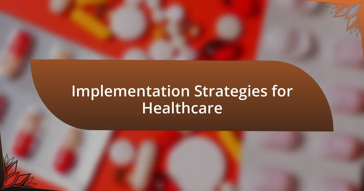 Implementation Strategies for Healthcare