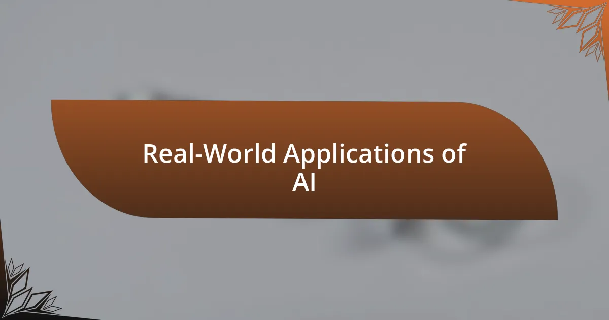 Real-World Applications of AI