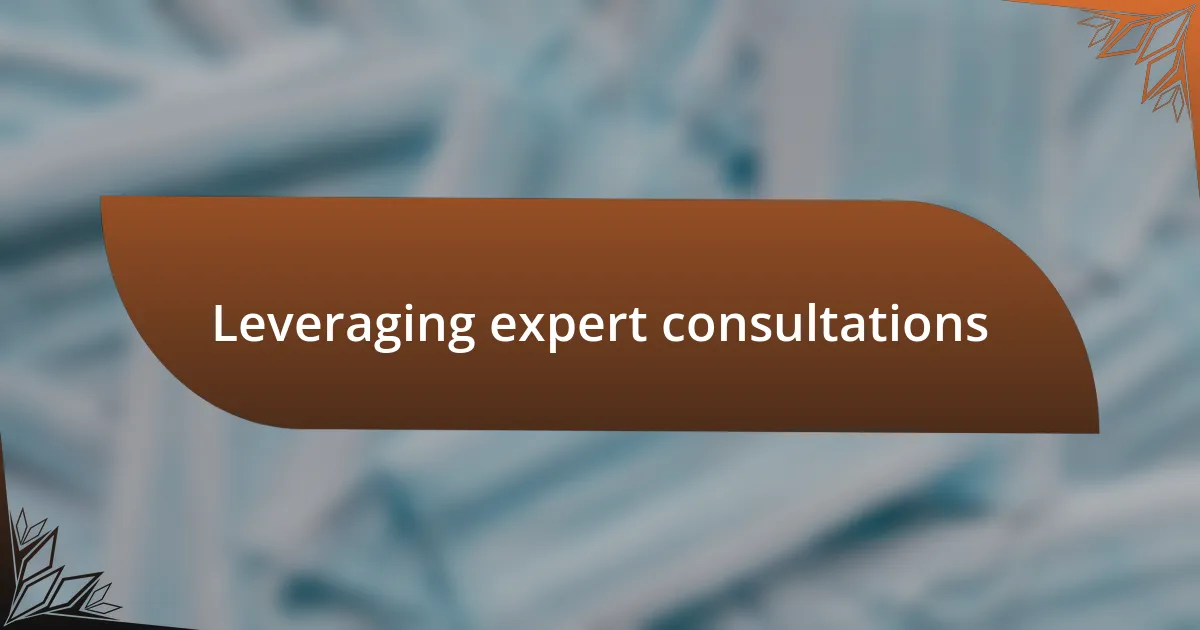 Leveraging expert consultations