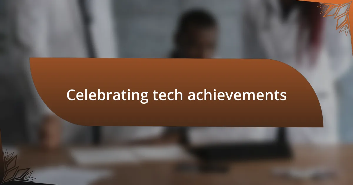 Celebrating tech achievements